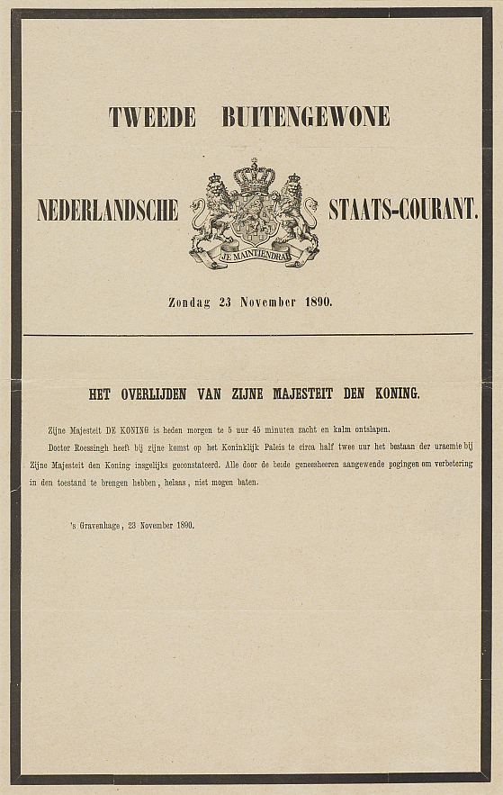 Uitgave met "Het overlijden van Zijne Majesteit de Koning", 23 november 1890. Tweede buitengewone Nederlandsche Staatscourant, zondag 23 november 1890.