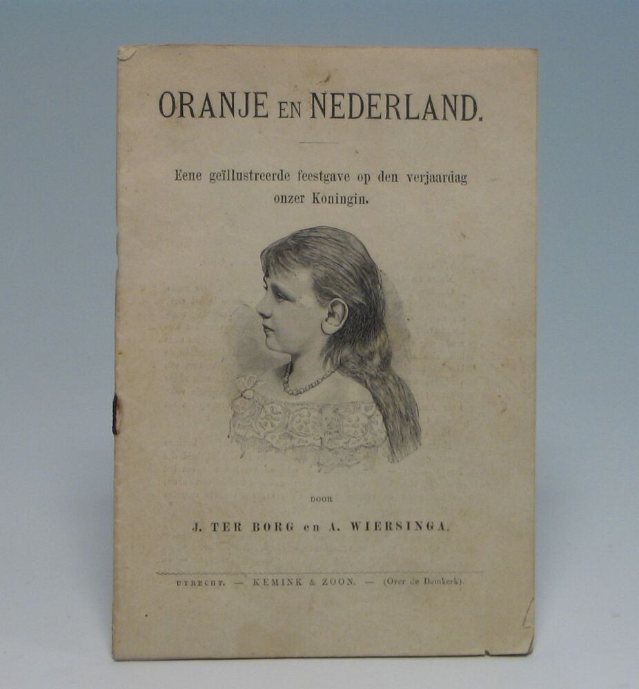 Oranje en Nederland, geillustreerde feestuitgave op den verjaardag onzer koningin.