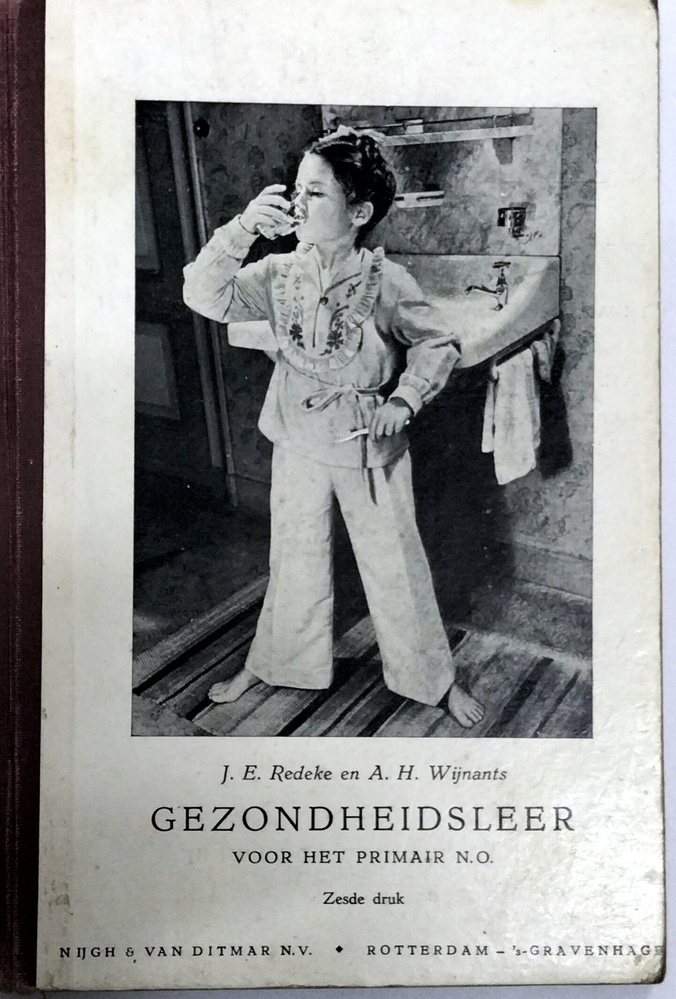 Gezondheidsleer voor het primair nijverheidsonderwijs. Redeke, J.E. en Wijnants, A.H.