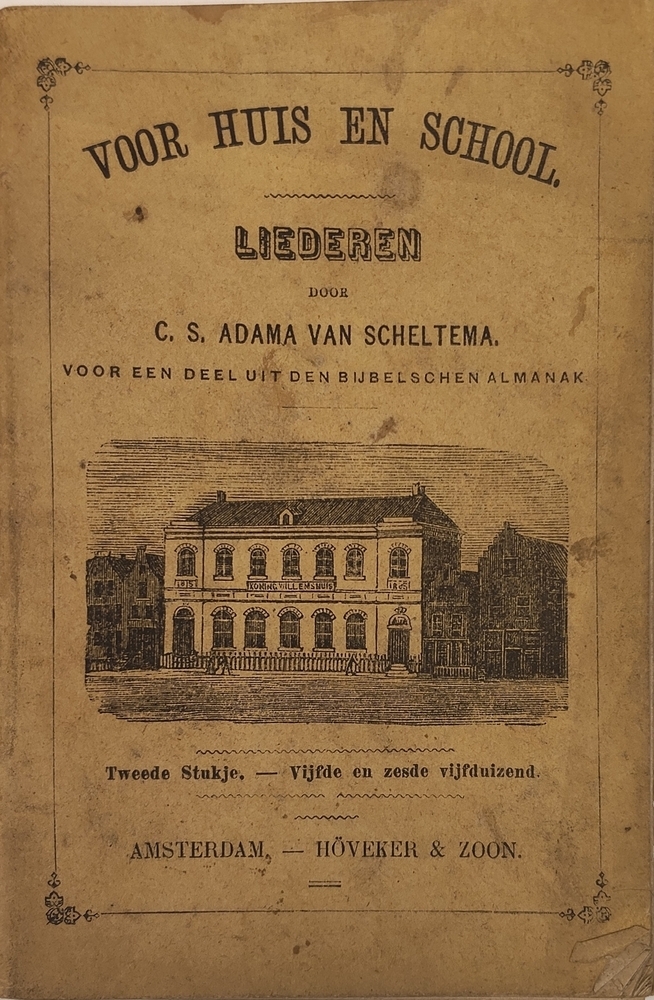 Voor huis en school; liederen door C.S. Adama van Scheltema voor een deel uit den bijbelschen almanak. 1875