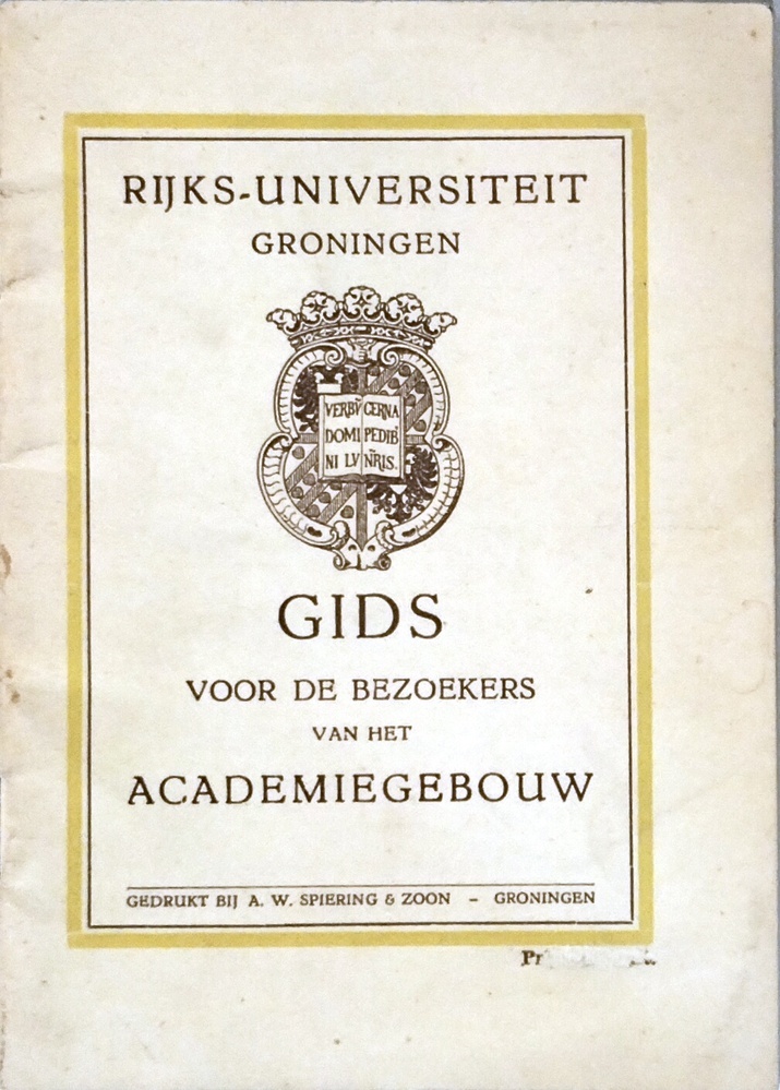Rijksuniversiteit Groningen; gids voor de bezoekers van het Academiegebouw
