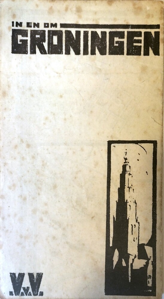 In en om Groningen VVV. Uitleg over Groningen in NL, Fr, Eng en Duits met een plattegrond. Rond 1920