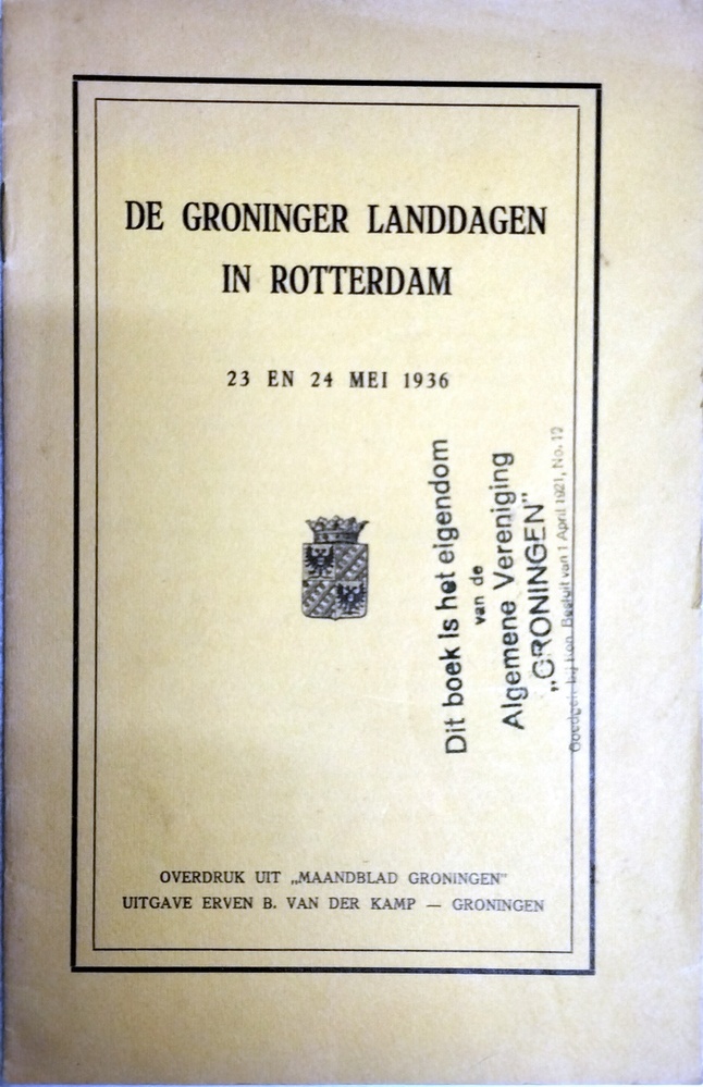 De Groninger landdagen in Rotterdam 23 en 24 mei 1936