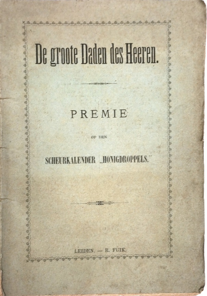 De groote daden des Heeren. Premie op den scheurkalender 'Honigdroppels'