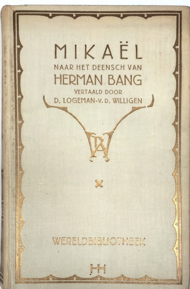 Mikaël naar het Deensch van Herman Bang vertaald door D. Logeman-v.d. Willigen. 1925