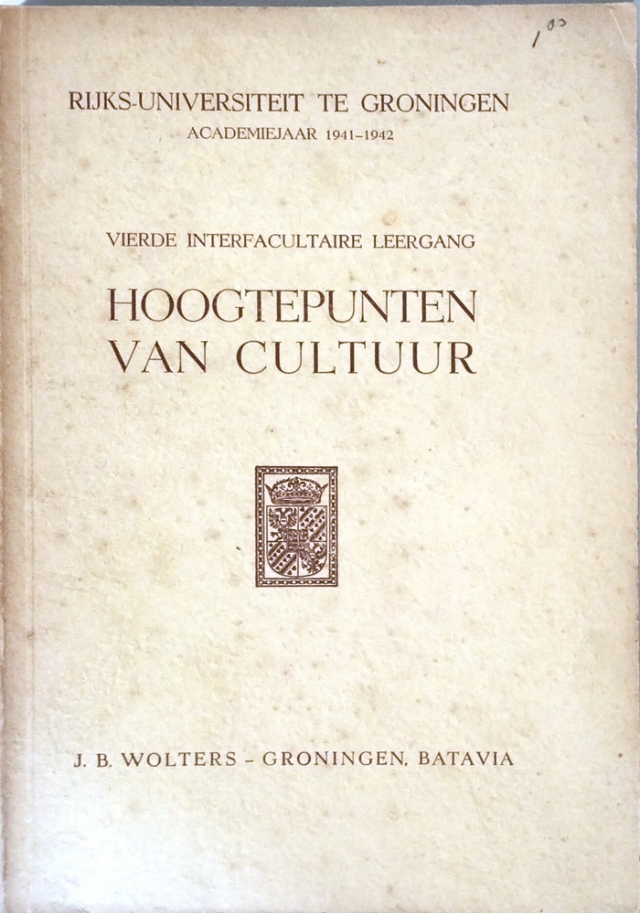 Rijksuniversiteit te Groningen; academiejaar 1941-1942. Vierde interfacultaire leergang: Hoogtepunten van cultuur.