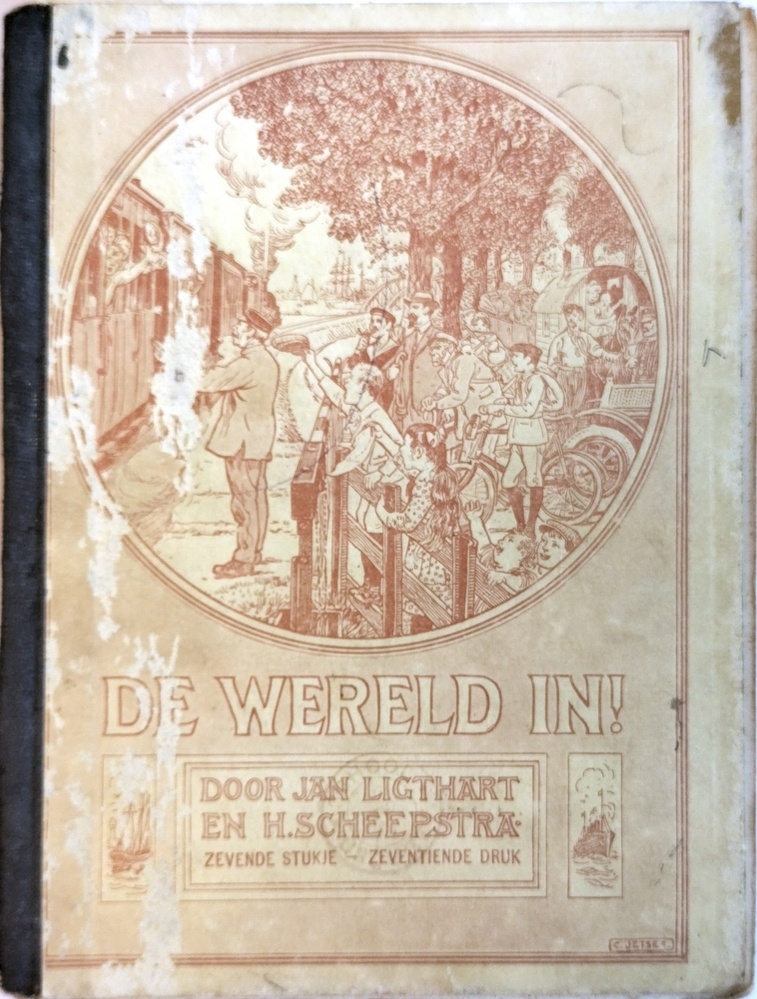 De wereld in! Door Jan Ligthart en H. Scheepstra. 7ste stukje, 17e druk, 1928.