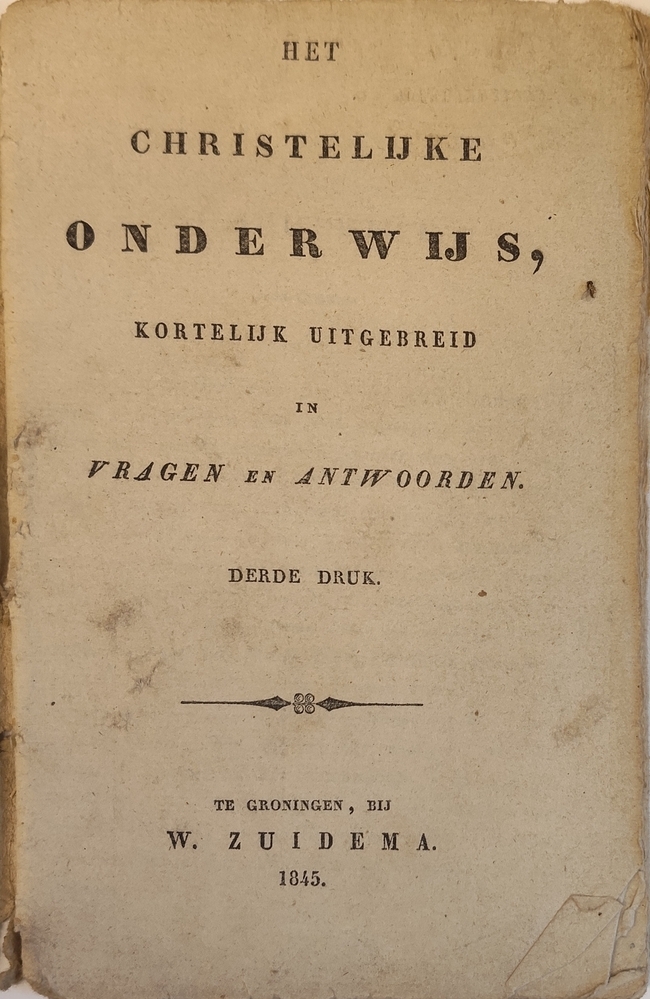 Het christelijk onderwijs, kortelijk uitgebreid in vragen en antwoorden. 1845