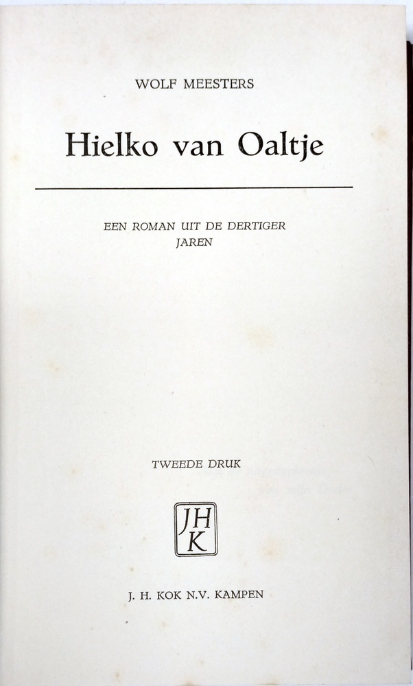 Wolf Meesters: Hielko van Oaltje; een roman uit de dertiger jaren, 1938