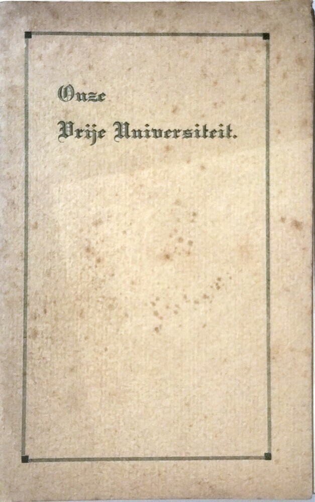 Onze vrije universiteit. Rullmann, J.C.