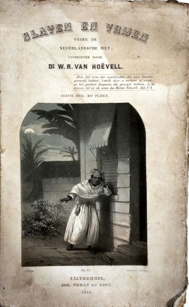 Slaven en Vrijen; onder de Nederlandsche Wet uitgegeven door Dr. W.R. van Hoëvell. 1854