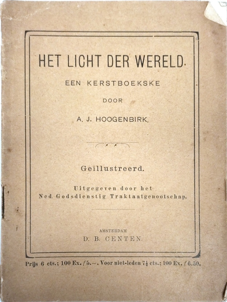 Het licht der wereld. Een kerstboekske. Hoogenbirk, A.J.