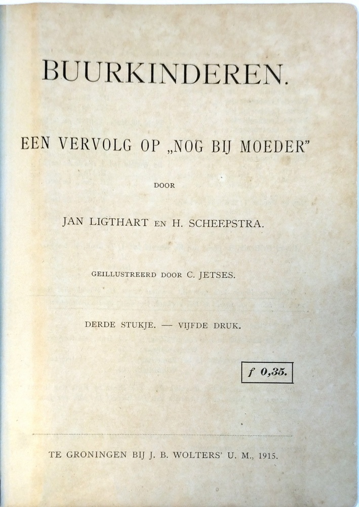 Buurkinderen. Een vervolg op 'Nog bij moeder', door Jan Ligthart en H. Scheepstra, 1915