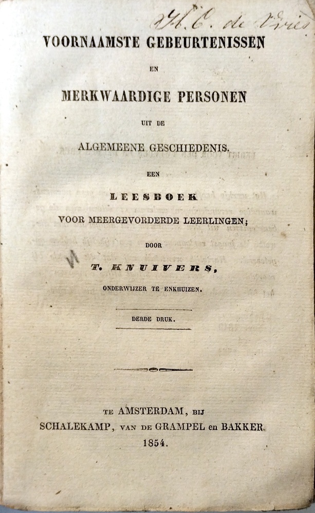 Voornaamste gebeurtenissen en merkwaardige personen uit de algemeene geschiedenis. Een leesboek voor meergevorderde leerlingen. Knuivers, T.