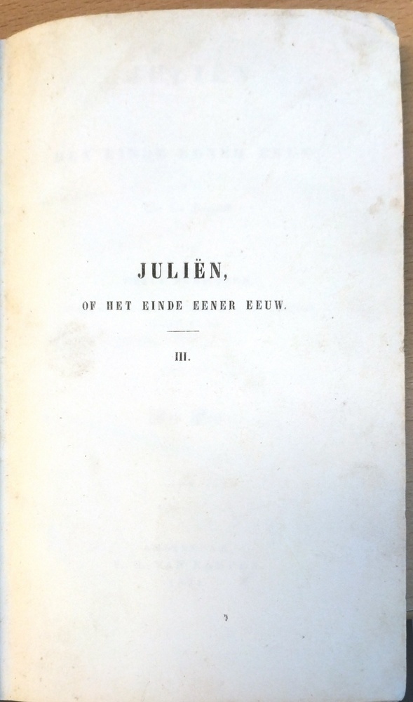 Juli"en of het einde eener eeuw. Derde deel. Bungener, F.