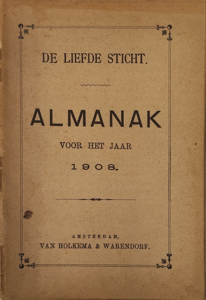 De liefde sticht; almanak voor het jaar 1908