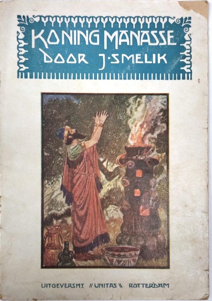 Koning Manasse. Smelik, J.