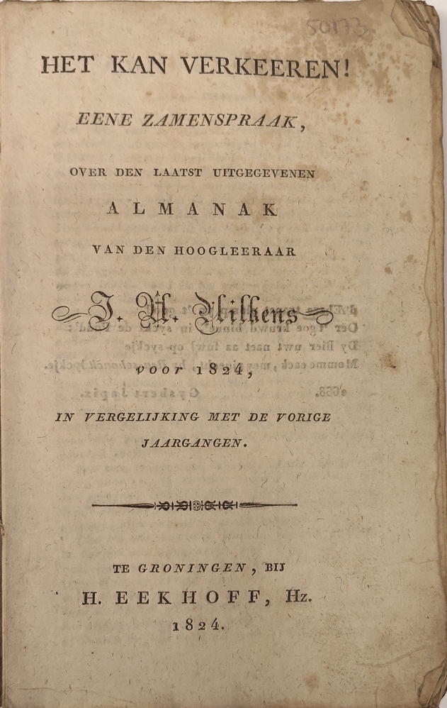 Het kan verkeeren! Eene zamenspraak, over den laatst uitgegeven almanak van den hoogleeraar Uilkens