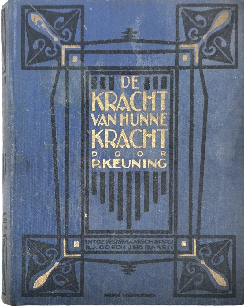 De kracht van hunne kracht door P. Keuning. 1923