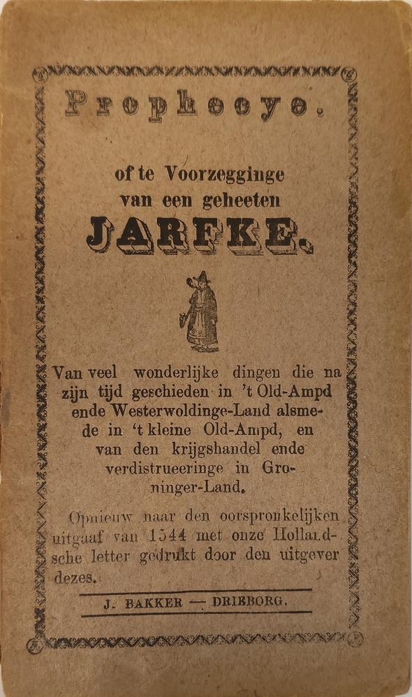 Prophecy; of te voorzegginge van een geheeten Jarfke.