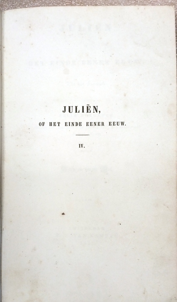 Juliën of het einde eener eeuw. Vierde en laatste deel. Bungener, F