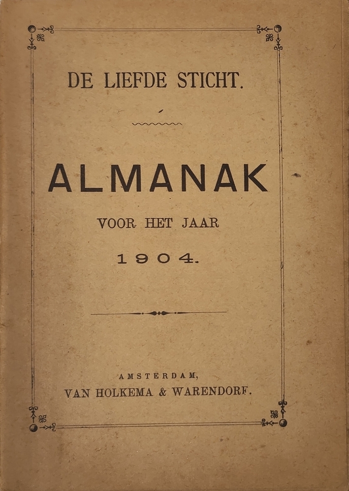 De liefde sticht; almanak voor het jaar 1904