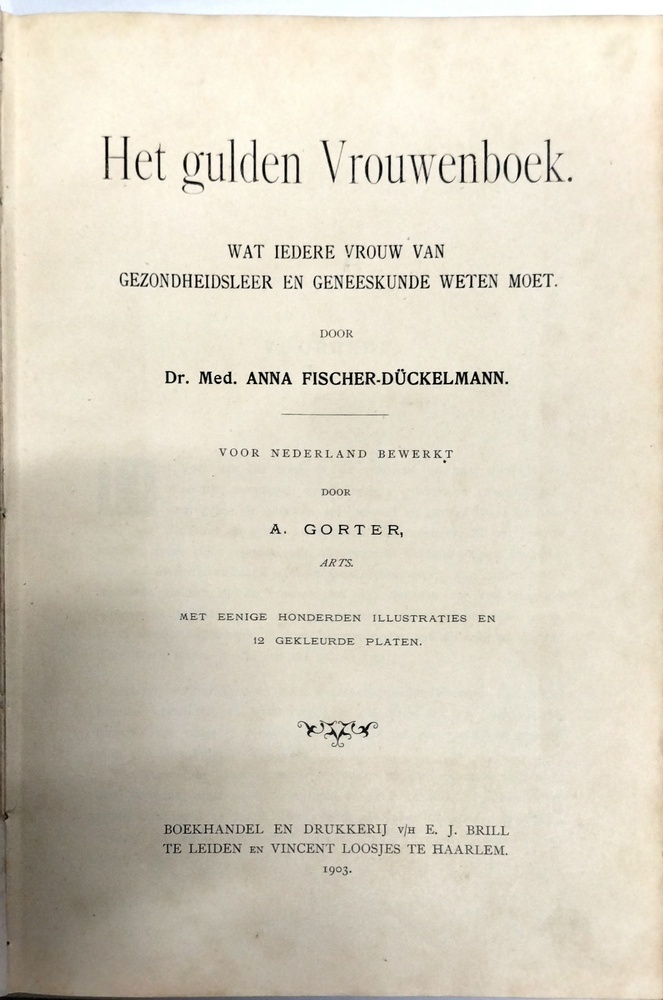 Het gulden vrouwenboek. Fischer-Dückelmann, A. 1903