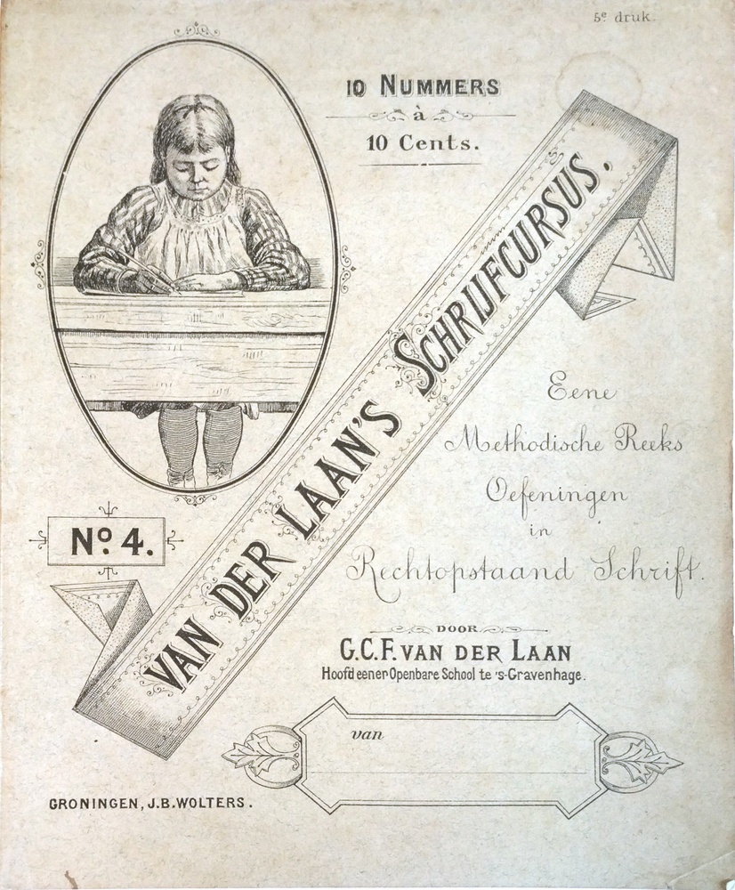Van der Laan's Schrijfcursus; Eene Methodische Reeks Oefeningen in Rechtopstaand Schrift.
