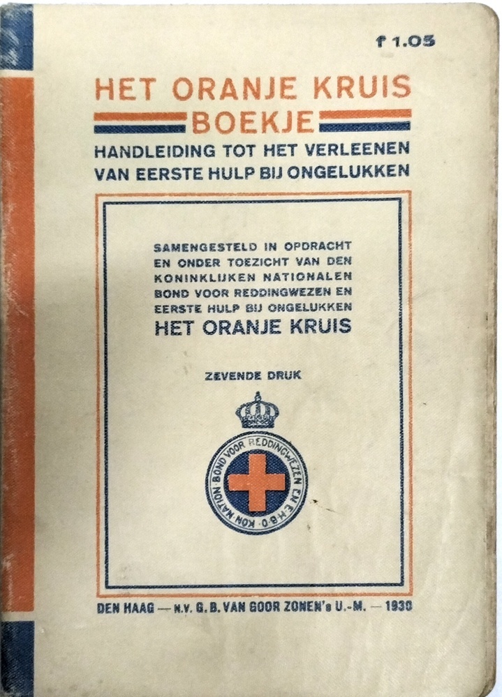 Het Oranje kruis boekje. Handleiding tot het verlenen van eerste hulp bij ongelukken, 1930.