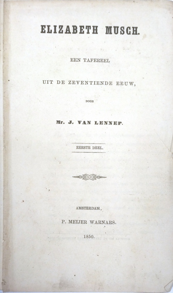 Elizabeth Musch. Een tafereel uit de zeventiende eeuw. Lennep v., J.