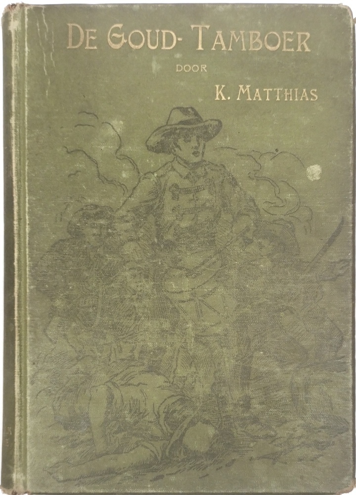 De goud-tamboer. Matthias, K.
