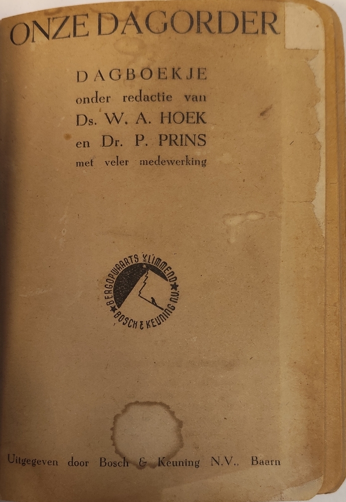 Onze dagorder; dagboekje onder redactie van Ds. W.A. Hoek en Dr. P. Prins. 1939