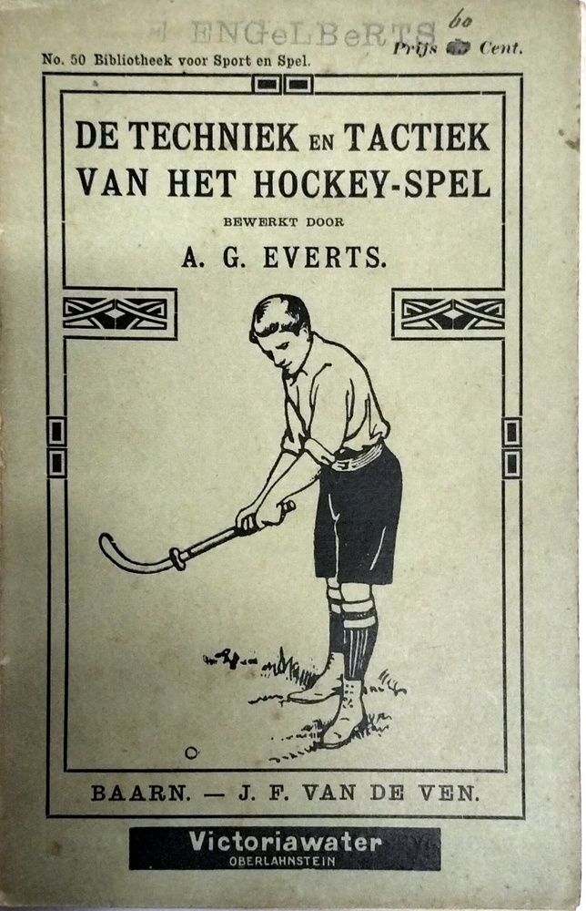 De techniek en tactiek van het hockey-spel bewerkt door A.G. Everts