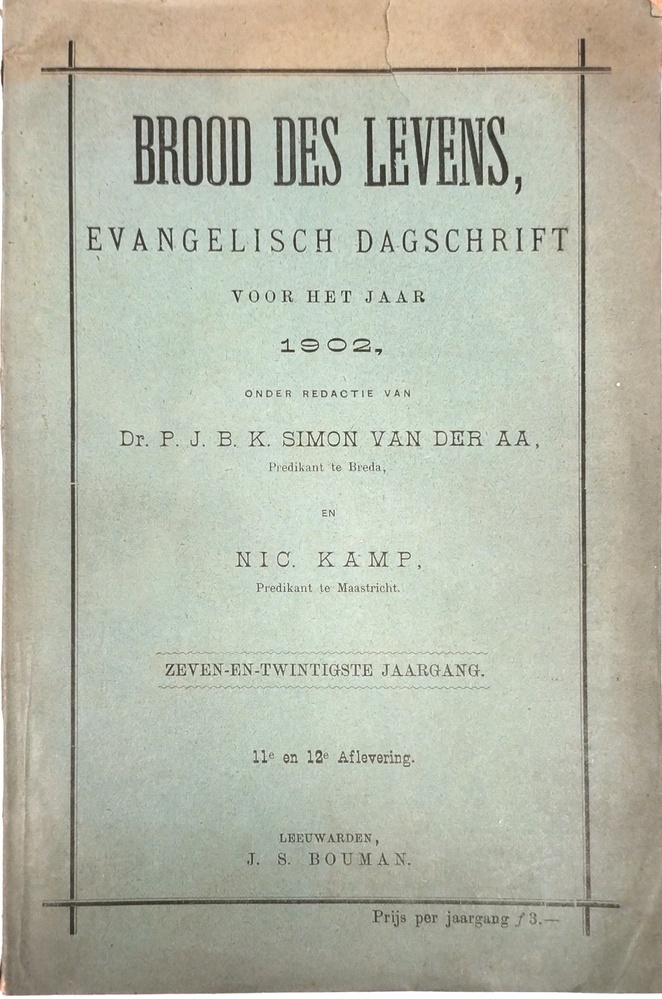 Brood des levens, evangelisch dagschrift voor het jaar 1902. Simon van der AA, P.J.B.K. en Kamp, Nic.