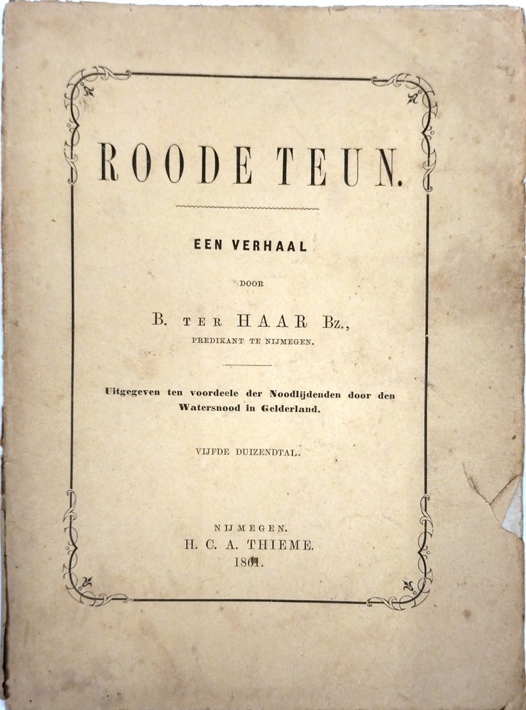 Roode Teun; een verhaal door B. ter Haar, predikant te Nijmegen. 1861