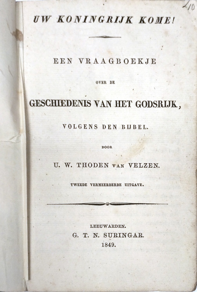 Uw koninkrijk kome! Een vraagboekje over de geschiedenis van het godsrijk, volgens den bijbel. Thoden van Velzen, U.W.