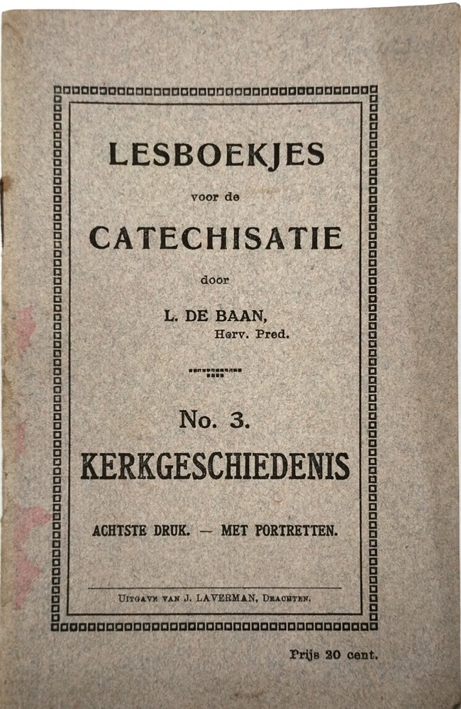 Lesboekjes voor de catechisatie. No. 3. Kerkgeschiedenis. Baan de, L.