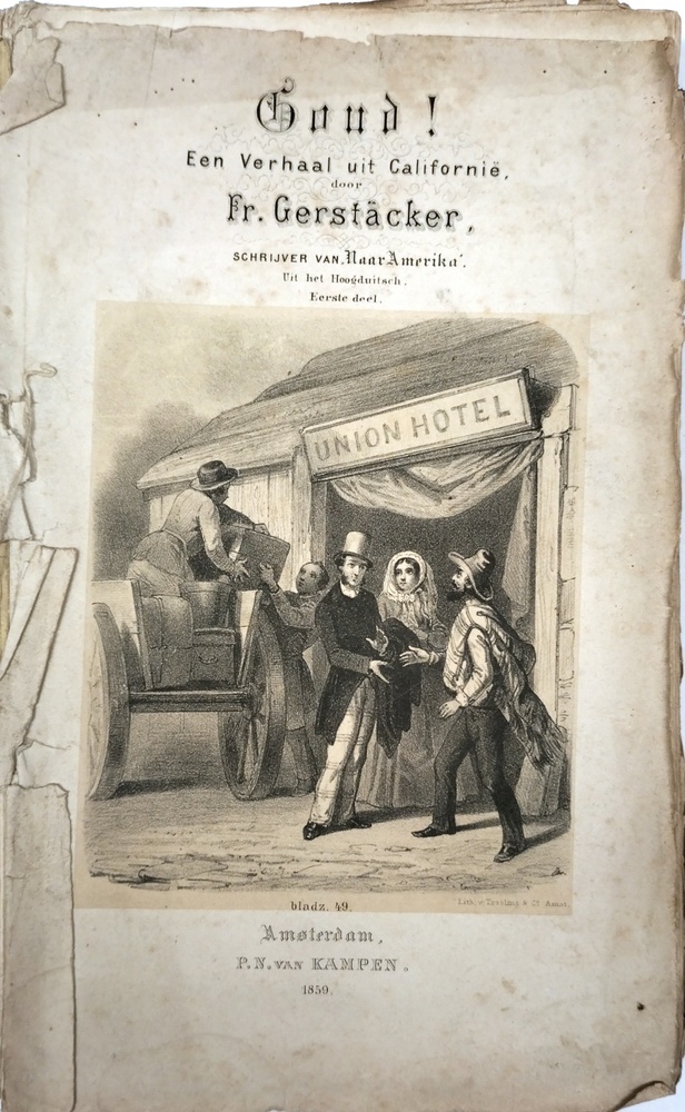 Goud! Een verhaal uit Californië, door Fr. Gerstäcker. 1859