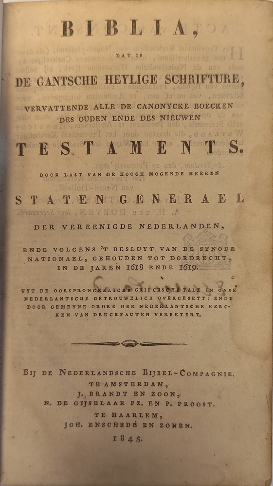Biblia, dat is de Gantsche Heylige Schrifture, vervattende alle de canonyke boecken des ouden en nieuwen testament. 1845.