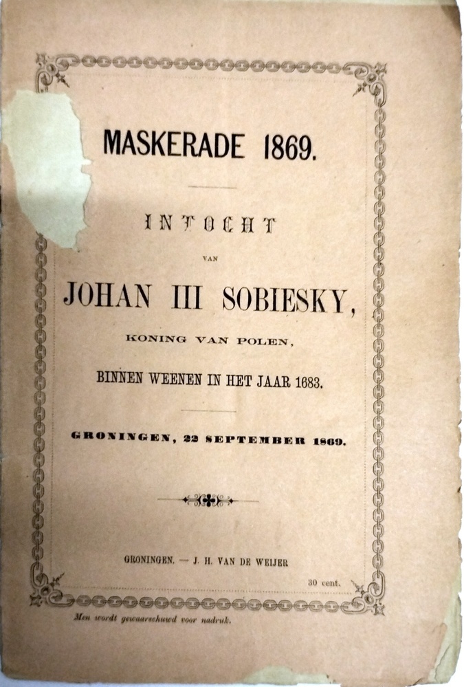 Maskerade 1869. Intocht van Johan III Sobiesky, koning van Polen, binnen Weenen in het jaar 1683. Weijen v.d., J.H.