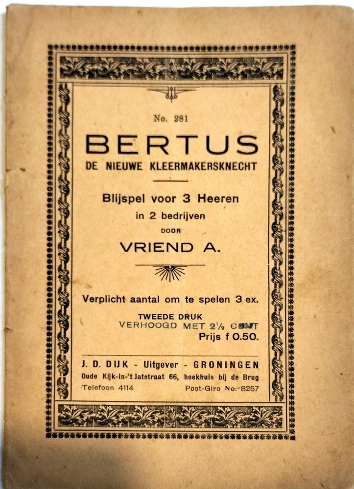 Toneelstuk: Bertus; De nieuwe kleermakersknechts. Blijspel voor 3 heeren in 2 bedrijven door Vriend A. No. 281