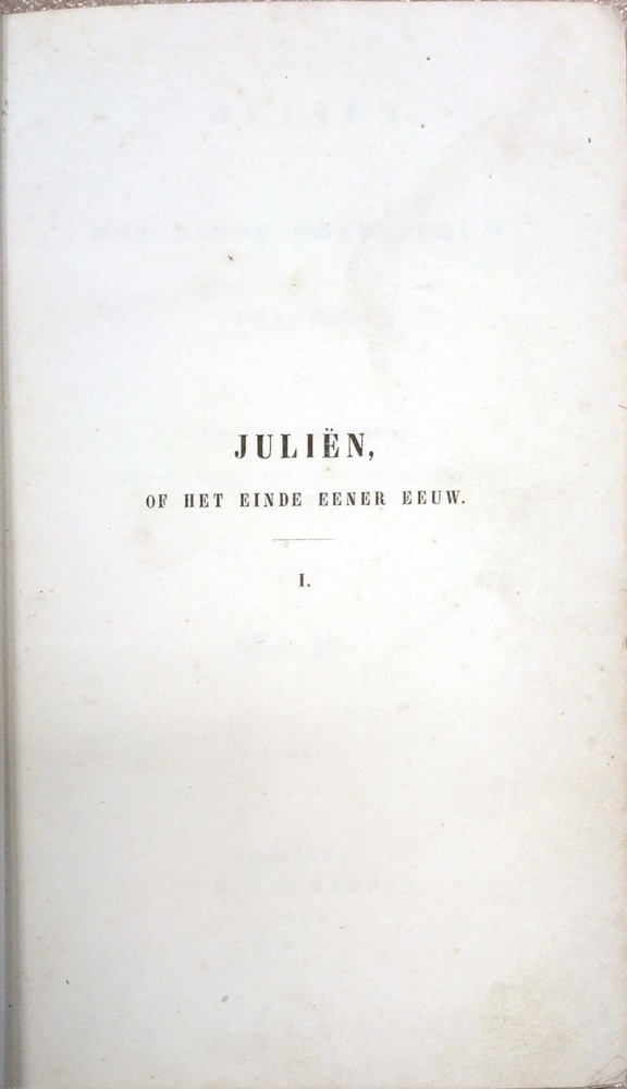 Juliën of het einde eener eeuw. Eerste deel. Bungener, F