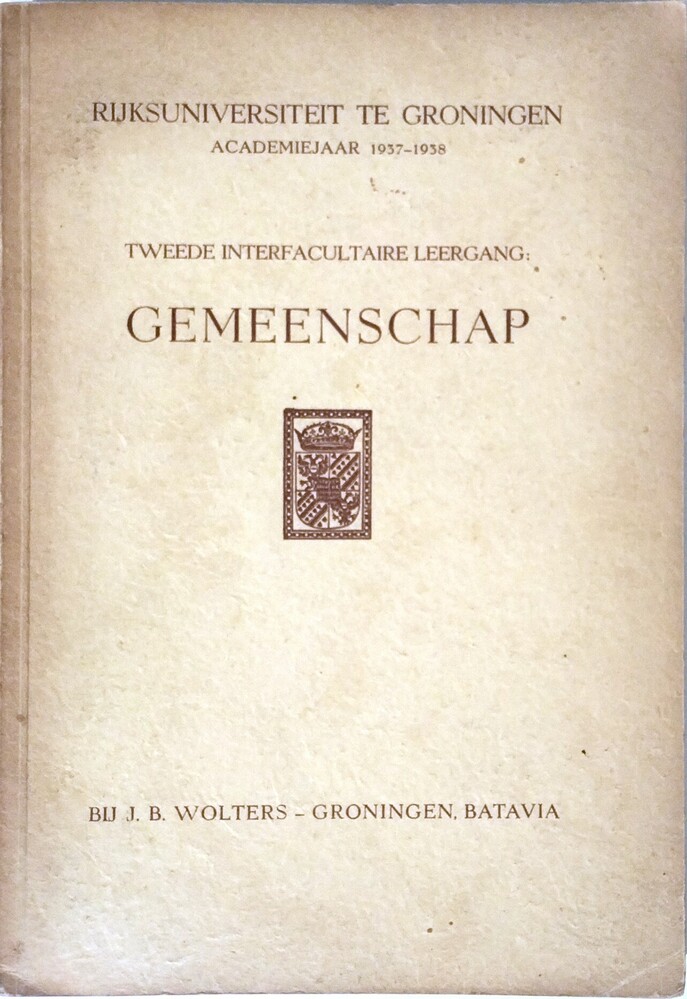 Rijksuniversiteit te Groningen; academiejaar 1937-1938. Tweede interfacultaire leergang: Gemeenschap.