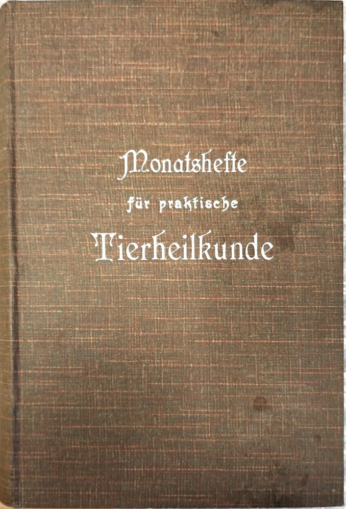 Monatshefte für praktische Tierheilkunde herausgegeben von Dr. E. Fröhner und Dr. Th. Kitt. 1911