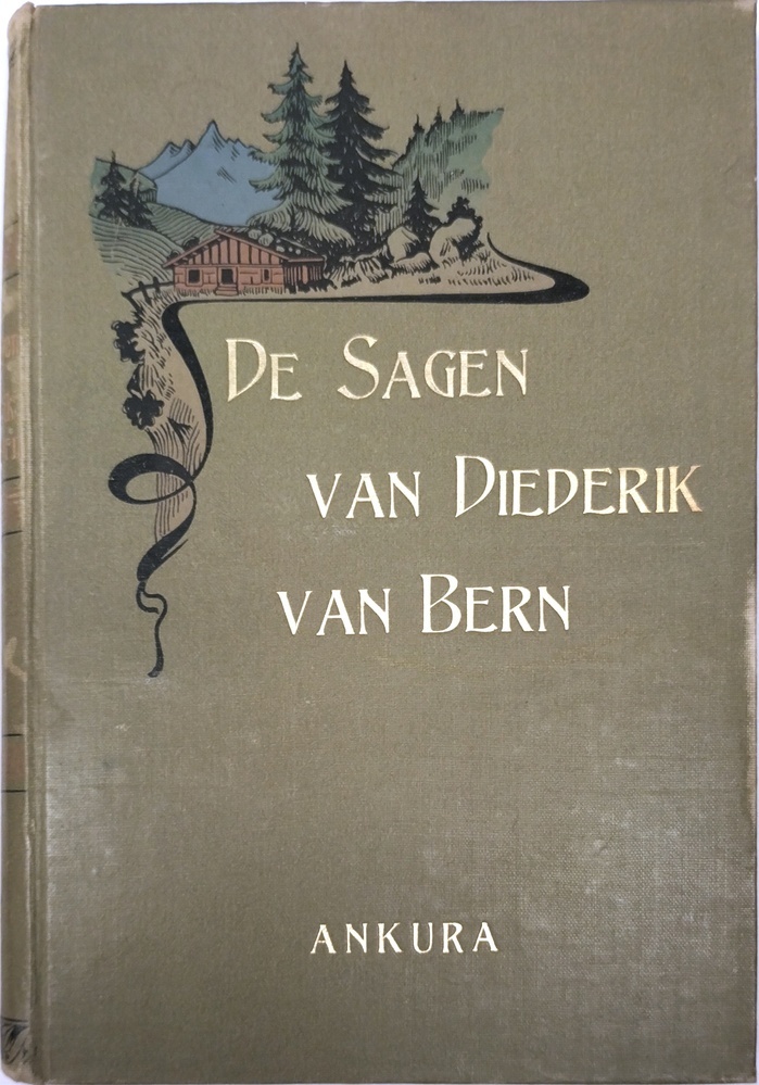 De sagen van Diederik van Bern naverteld door Ankura. 1887