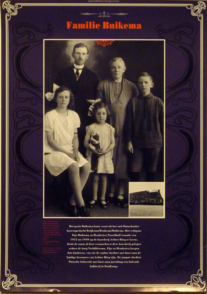 Het gezin Buikema komt voort uit het oud Ommelander boerengeslacht Boijkema / Beukema / Buikema. Het echtpaar Eije Buikema en Henderica Noordhoff woonde van 1915 tot 1949 op de boerderij Achter Borg te Leens. Zoals de naam al doet vermoeden is deze boerderij gelegen achter de borg Verhildersum. Eije en Henderica kregen drie kinderen, van wie de oudste dochter met haar man de huidige bewoners van Achter Borg zijn. De jongste dochter Pieterke beheerde met haar man jarenlang een bekende bakkerij in Zoutkamp.