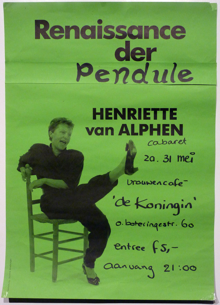 Renaissance der pendule Henriette van Alphen cabaret za 31 mei vrouwencafe de koningin o. boteringestraat 60 entree F 5,- aanvang 21:00