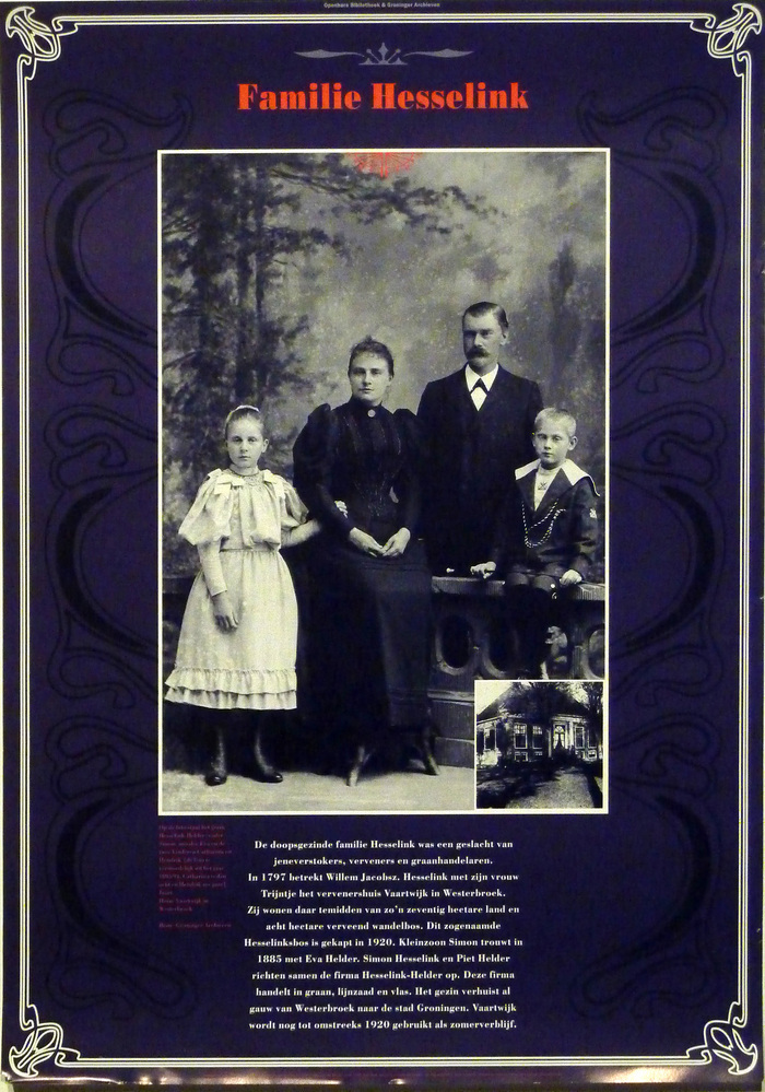 De doopsgezinde familie Hesselink was een geslacht van jeneverstokers , verveners en graanhandelaren. In 1797 betrekt Willem Jacobsz. Hesselink met zijn vrouw Trijntje het vervenershuis Vaartwijk in Westerbroek. Zij wonen daar temidden van zo'n zeventig hectare land en acht hectare verveend wandelbos. Dit zogenaamde Hesselinksbos is gekapt in 1920. Kleinzoon Simon trouwt in 1885 met Eva Helder. Simon Hesselink en Piet Helder richten samen de firma Hesselink - Helder op. Deze firma handelt in graan, lijnzaad en vlas. Het gezin verhuist al gauw van Westerbroek naar de stad Groningen. Vaartwijk wordt nog tot omstreeks 1920 gebruikt als zomerverblijf.