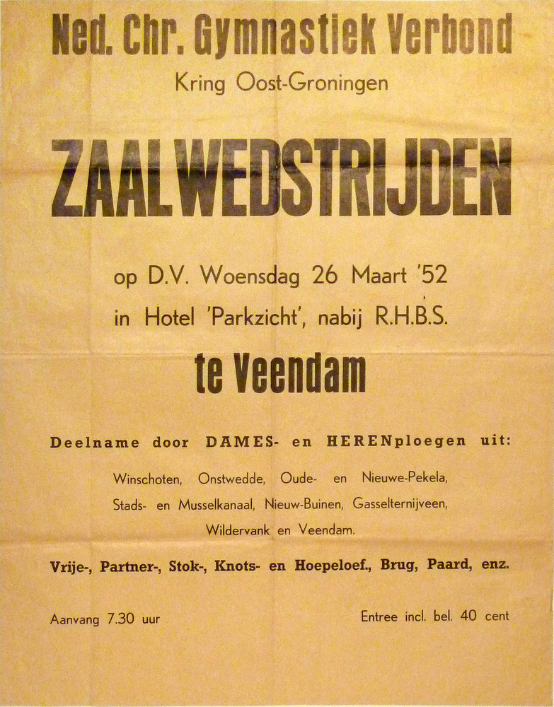 Ned. Chr. Gymnastiek Verbond Kring oost Groningen zaalwedstrijden op D.V. woensdag 26 maart '52 in Hotel parkzicht nabij R.H.B.S. te Veendam deelname door dames- en herenploegen uit winschoten onstwedde oude  en nieuwe pekela stads en musselkanaal nieuw buinen gasselternijveen wildervank en veendam vrije partner stok knots en hoepeloef. brug paard enz aanvang 7.30 uur entree incl bel 40 cent