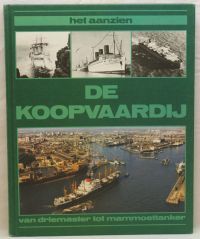 De koopvaardij van driemaster tot mammoettanker